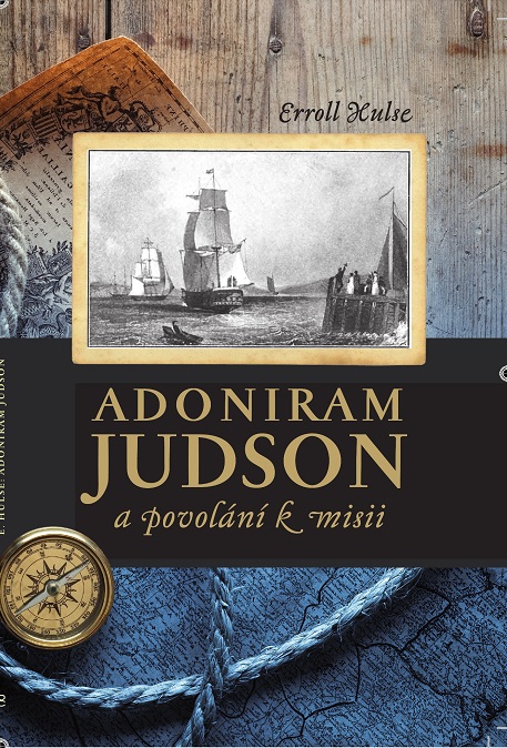 Adoniram Judson a povolání k misii - Erroll Hulse